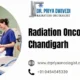 Radiation Oncology Experts in Chandigarh