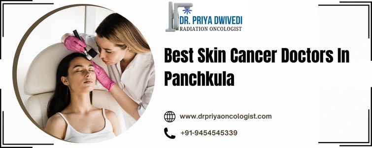 Best Skin Cancer Doctors In Panchkula - Dr.Priya Oncologist